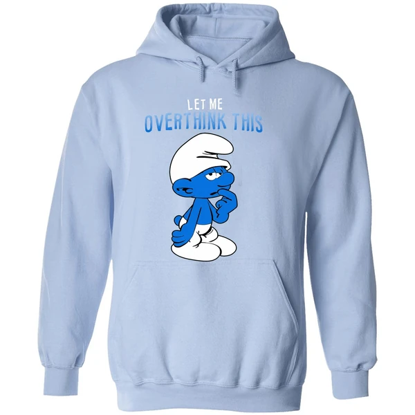 Smurfs Let Me Overthink This Hoodie - Image 4