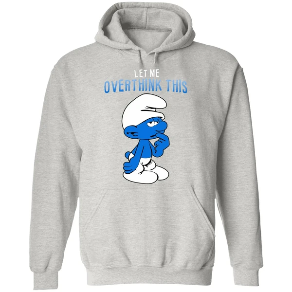 Smurfs Let Me Overthink This Hoodie - Image 9