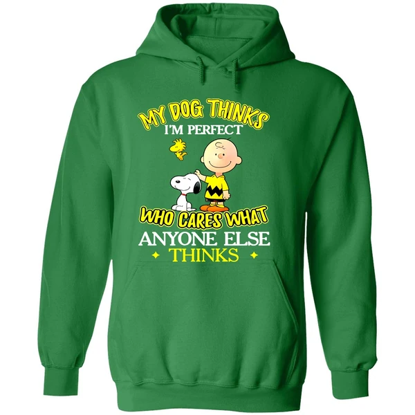 Snoopy And Charlie Brown My Dog Thinks Im Perfect Who Cares What Anyone Else Thinks Hoodie - Image 2