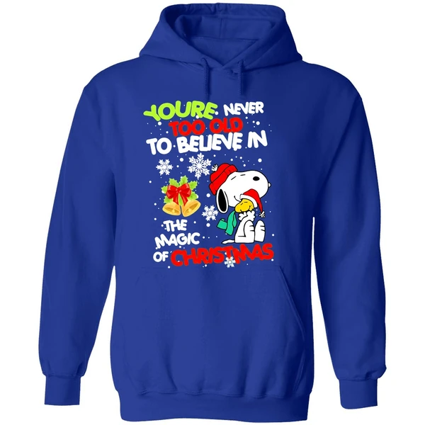 Snoopy And Woodstock Youre Never Too Old To Believe In The Magic Of Christmas Hoodie - Image 7