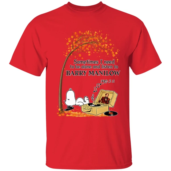 Snoopy Fall Sometimes I Need To Be Alone And Listen To Barry Manilow Shirt - Image 4