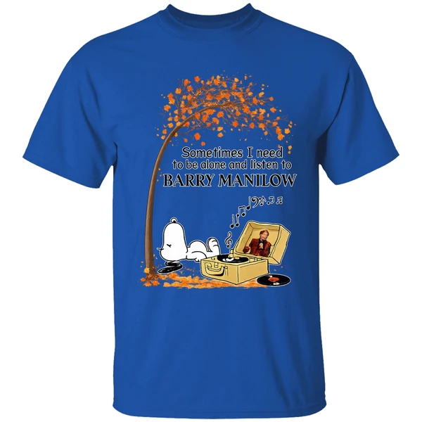 Snoopy Fall Sometimes I Need To Be Alone And Listen To Barry Manilow Shirt - Image 5