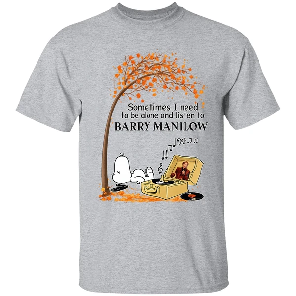 snoopy fall sometimes i need to be alone and listen to barry manilow shirt sportgrey