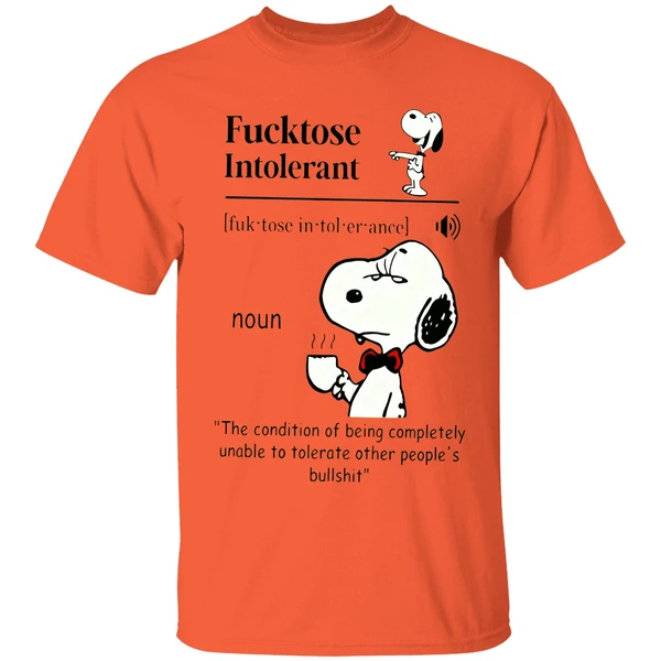 Snoopy Fucktose Intolerant The Condition Of Being Completely Unable Shirt - Image 5