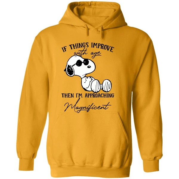 Snoopy If Things Improve With Age Then Im Approaching Hoodie