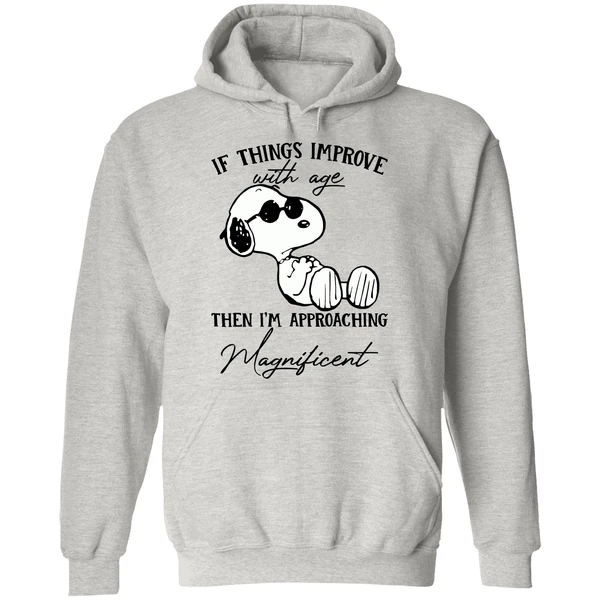 Snoopy If Things Improve With Age Then Im Approaching Hoodie - Image 9