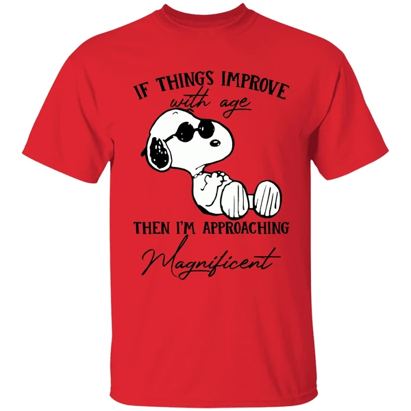 Snoopy If Things Improve With Age Then Im Approaching Shirt - Image 4