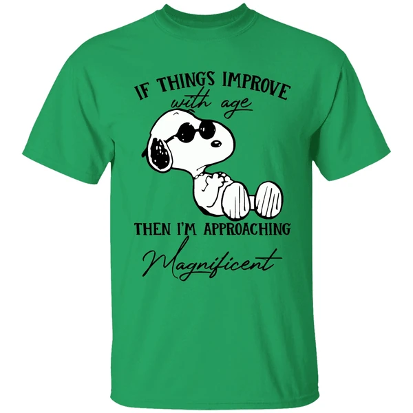Snoopy If Things Improve With Age Then Im Approaching Shirt - Image 8