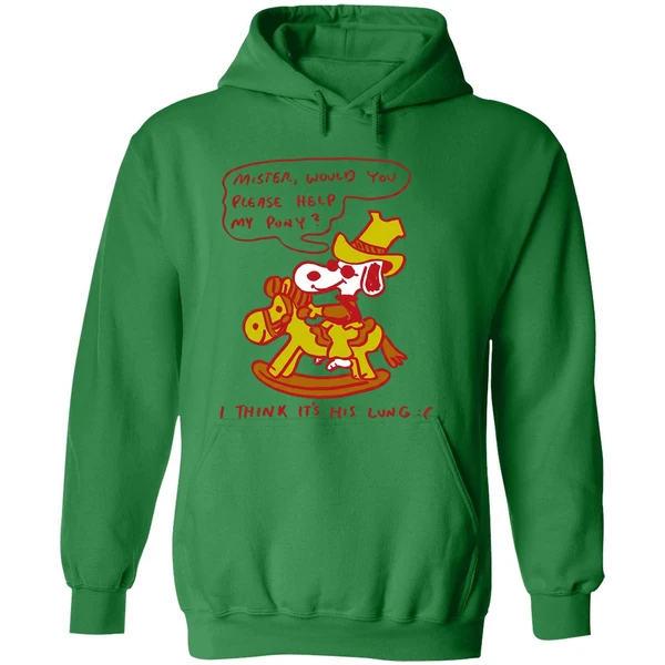 Snoopy Mister Would You Please Help My Pony I Think Its His Lung Hoodie - Image 2