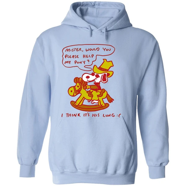 Snoopy Mister Would You Please Help My Pony I Think Its His Lung Hoodie - Image 4