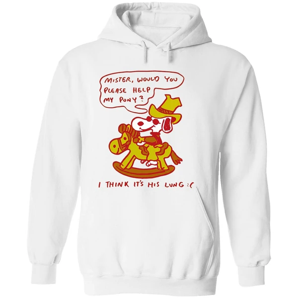 Snoopy Mister Would You Please Help My Pony I Think Its His Lung Hoodie - Image 8