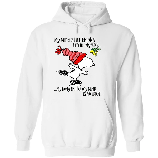 Snoopy My Mind Still Thinks Im In My 20s My Body Thinks My Mind Christmas Hoodie - Image 8