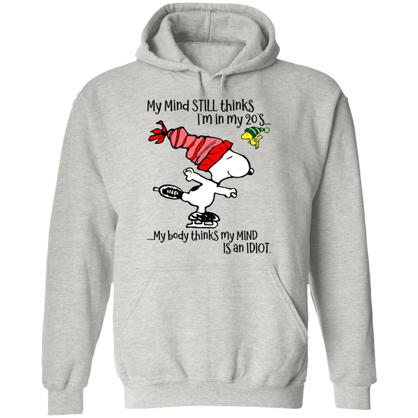 Snoopy My Mind Still Thinks Im In My 20s My Body Thinks My Mind Christmas Hoodie - Image 9