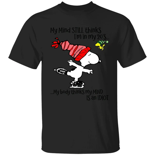 Snoopy My Mind Still Thinks Im In My 20s My Body Thinks My Mind Christmas Shirt - Image 7