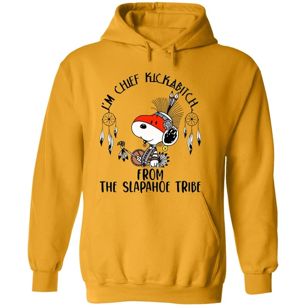 Snoopy Native Im Chief Kickabitch From The Slapahoe Tribe Hoodie