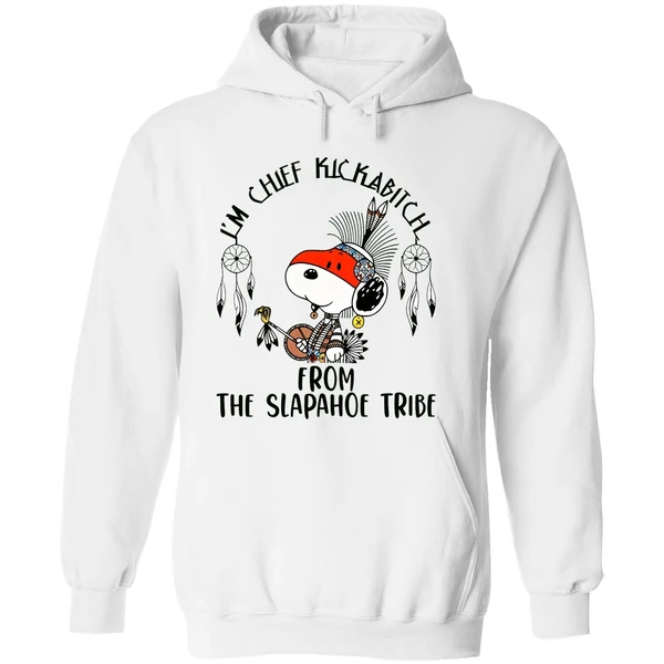Snoopy Native Im Chief Kickabitch From The Slapahoe Tribe Hoodie - Image 8