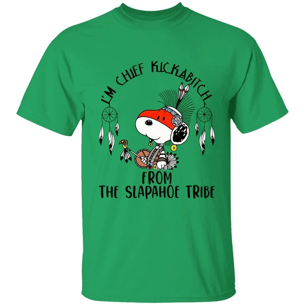 Snoopy Native Im Chief Kickabitch From The Slapahoe Tribe Shirt - Image 8