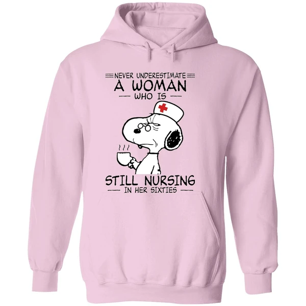 Snoopy Never Underestimate A Woman Who Is Still Nursing In Her Sixties Hoodie - Image 5