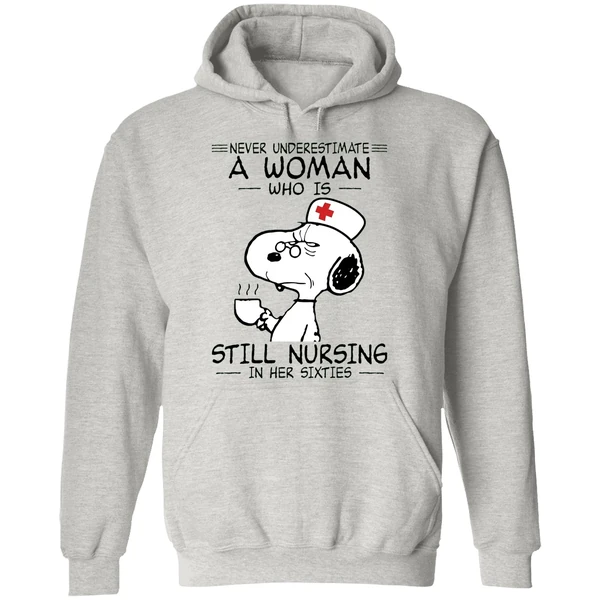 Snoopy Never Underestimate A Woman Who Is Still Nursing In Her Sixties Hoodie - Image 9