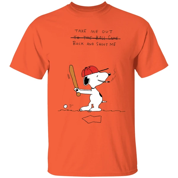 snoopy take me out back and shoot me shirt orange