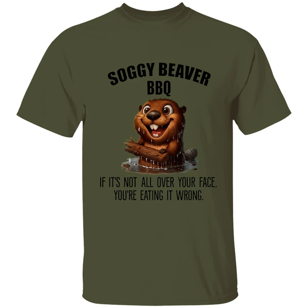 Soggy Beaver Bbq If Its Not All Over Your Face Youre Eating It Wrong Shirt - Image 9