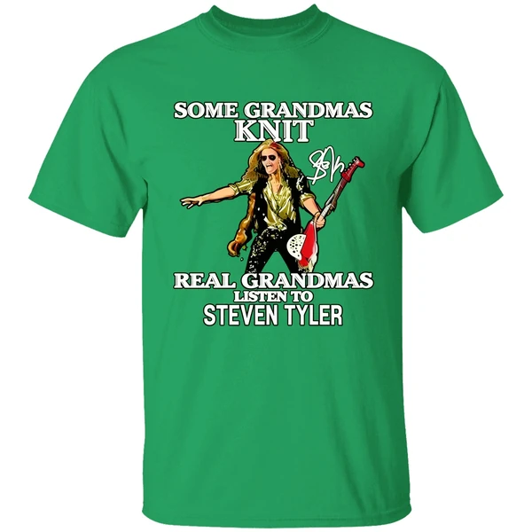 Some Grandmas Knit Real Grandmas Listen To Steven Tyler Shirt