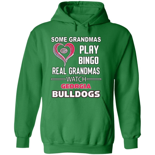 Some Grandmas Play Bingo Real Grandmas Watch Georgia Bulldogs Hoodie - Image 2