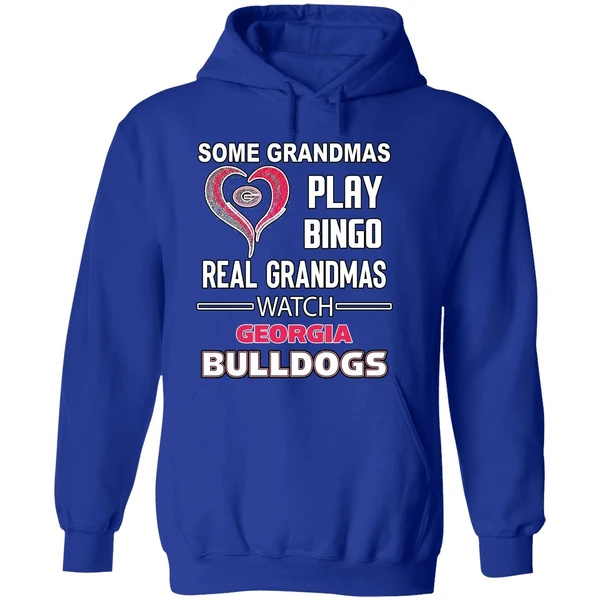 Some Grandmas Play Bingo Real Grandmas Watch Georgia Bulldogs Hoodie - Image 7