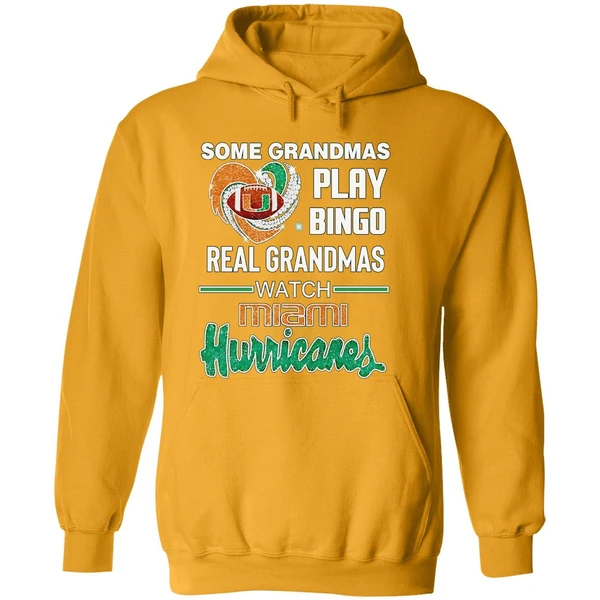 Some Grandmas Play Bingo Real Grandmas Watch Miami Hurricanes Heart Hoodie