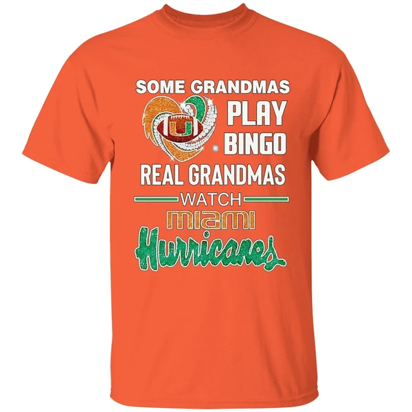some grandmas play bingo real grandmas watch miami hurricanes heart shirt orange