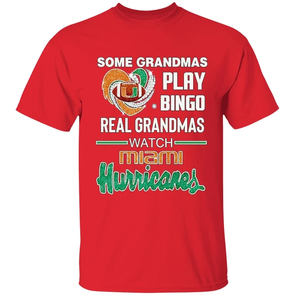 Some Grandmas Play Bingo Real Grandmas Watch Miami Hurricanes Heart Shirt - Image 7