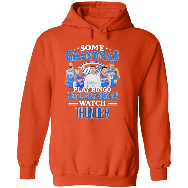 Some Grandmas Play Bingo Real Grandmas Watch Oklahoma City Thunder Hoodie - Image 6