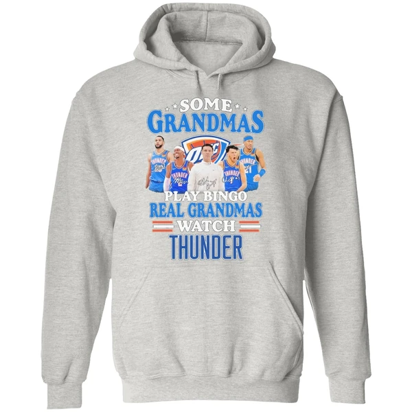 Some Grandmas Play Bingo Real Grandmas Watch Oklahoma City Thunder Hoodie - Image 9