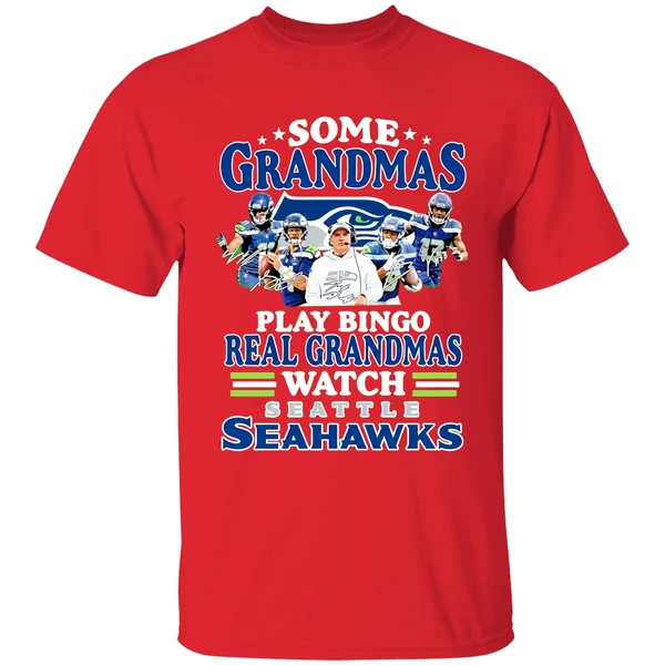 Some Grandmas Play Bingo Real Grandmas Watch Seattle Seahawks Shirt - Image 7
