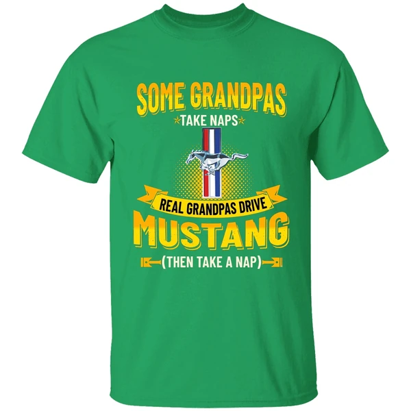 Some Grandpas Take Naps Real Grandpas Drive Mustang Then Take A Nap Shirt - Image 2