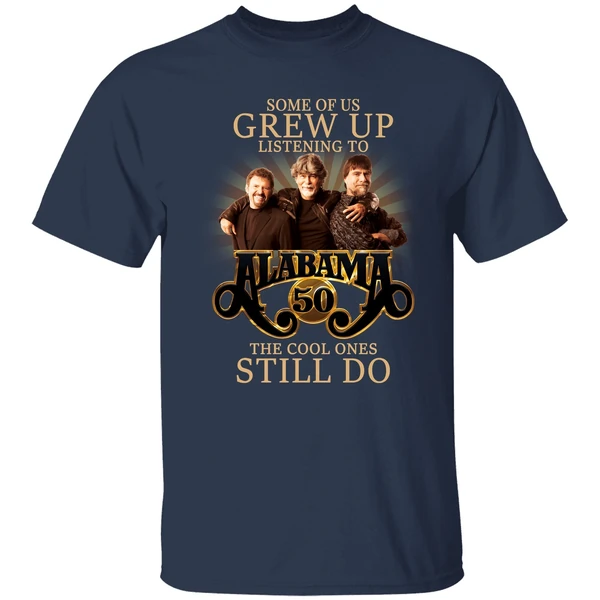 Some Of Us Grew Up Listening To Alabama 50 The Cool Ones Still Do Shirt - Image 4
