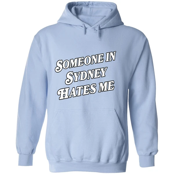 Someone In Sydney Hates Me Hoodie - Image 4