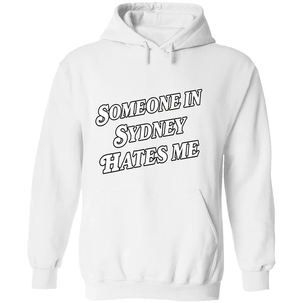 Someone In Sydney Hates Me Hoodie - Image 8