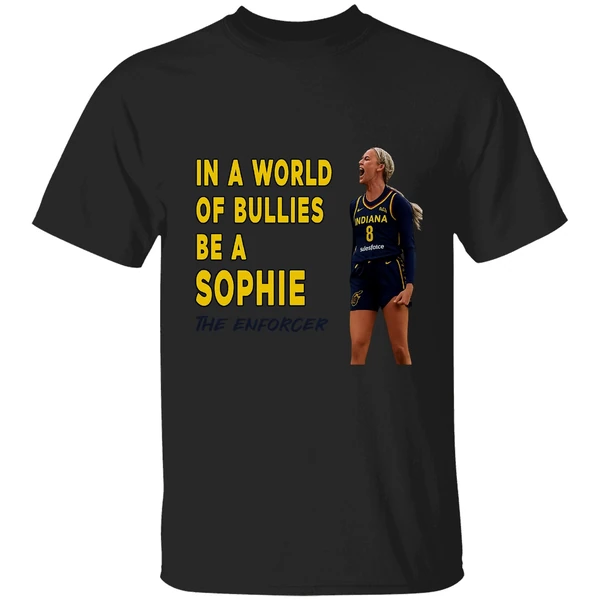 Sophie Cunningham In A World Of Bullies Be A Bullies The Enforcer Indiana Fever Shirt - Image 8