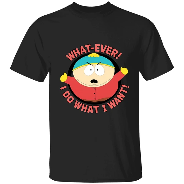 South Park Whatever I Do What I Want Shirt - Image 8