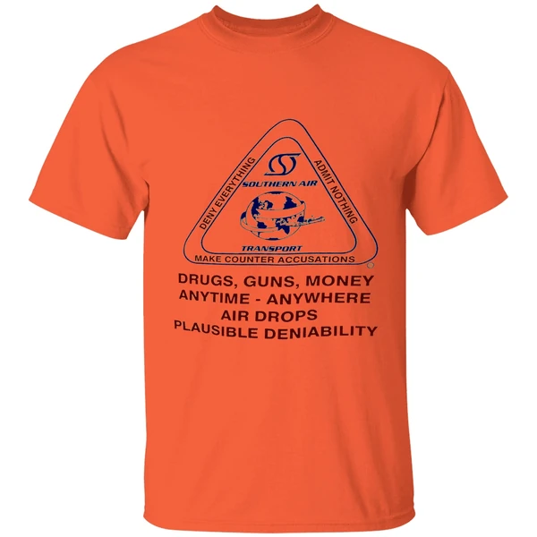 Southern Air Transport Deny Nothing Make Counter Accusations Drugs Guns Money Shirt - Image 5