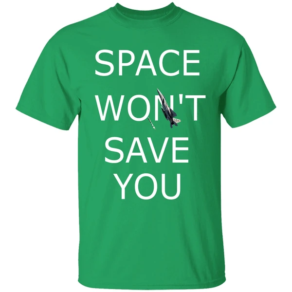 Space Wont Save You F 15 Eagle Shirt - Image 2