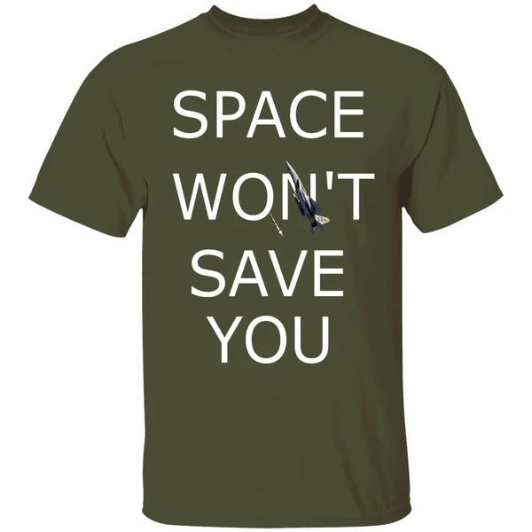Space Wont Save You F 15 Eagle Shirt - Image 4