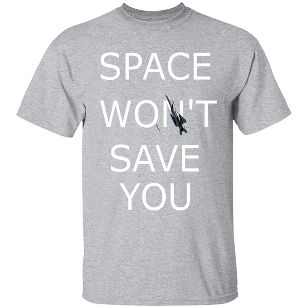 Space Wont Save You F 15 Eagle Shirt - Image 9