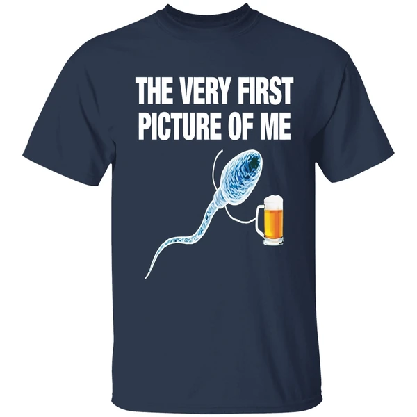 Sperm Beer The Very First Picture Of Me Shirt - Image 5