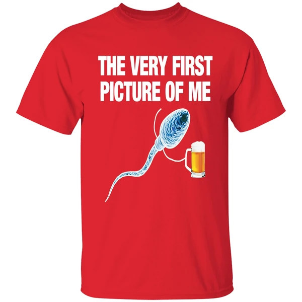 Sperm Beer The Very First Picture Of Me Shirt - Image 7