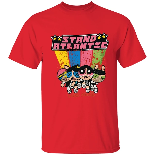 Stand Atlantic Was Here Powerpuff Girls Shirt - Image 6