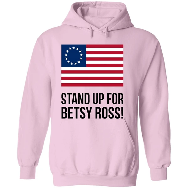 Stand Up For Betsy Ross Hoodie - Image 5