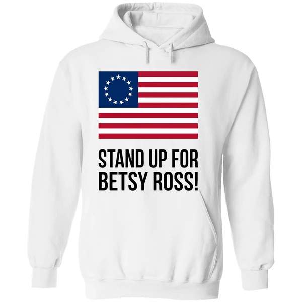 Stand Up For Betsy Ross Hoodie - Image 8