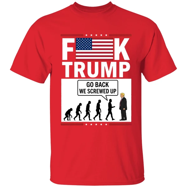 Stephen Colbert Fuck Trump Go Back We Screwed Up Shirt - Image 7